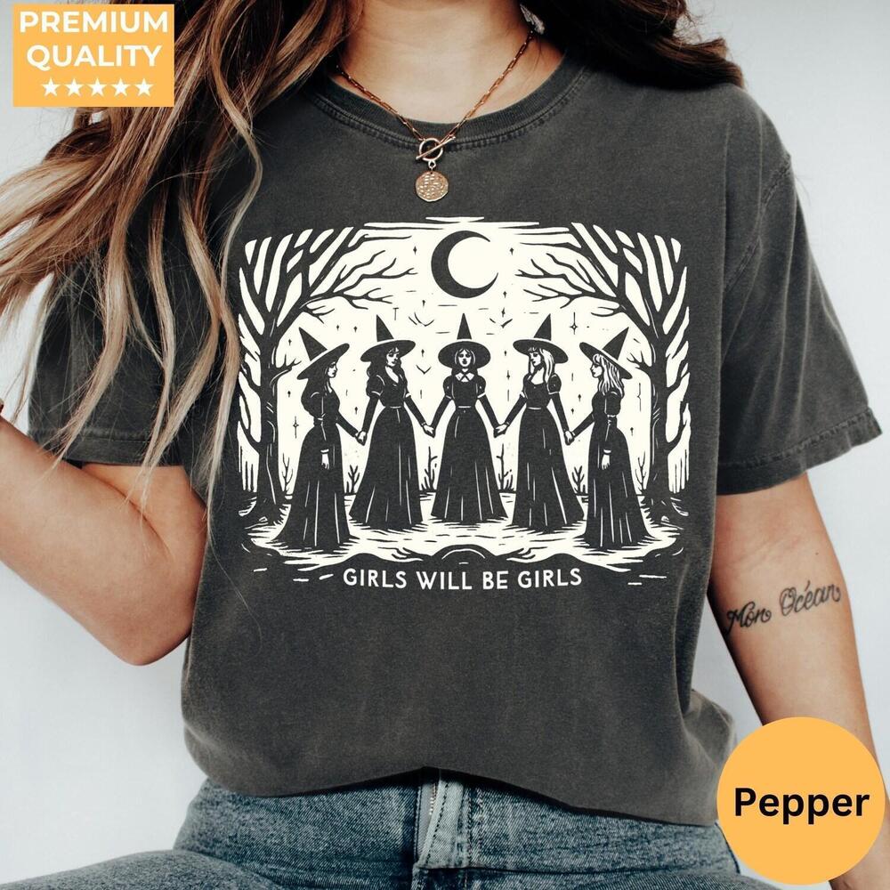 Girls Will Be Girls Witch  Shirt, Funny Witch Shirt, Halloween Women